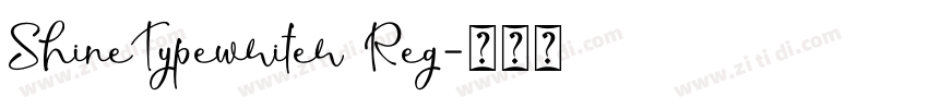ShineTypewriter Reg字体转换
